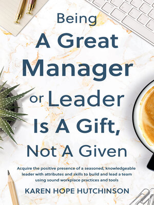 cover image of Being a Great Manager or Leader Is a Gift, Not a Given